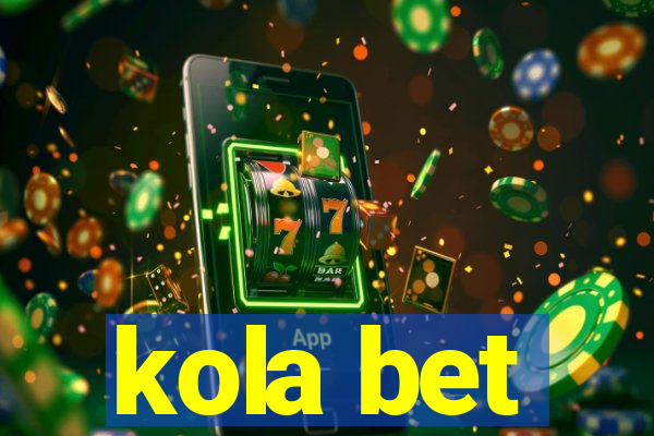 kola bet